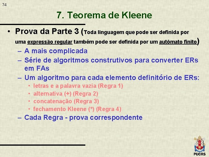 74 7. Teorema de Kleene • Prova da Parte 3 (Toda linguagem que pode