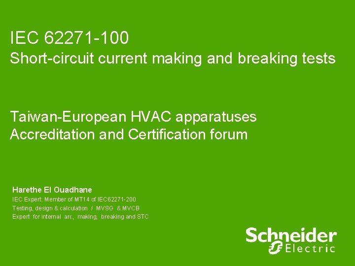 IEC 62271 -100 Short-circuit current making and breaking tests Taiwan-European HVAC apparatuses Accreditation and