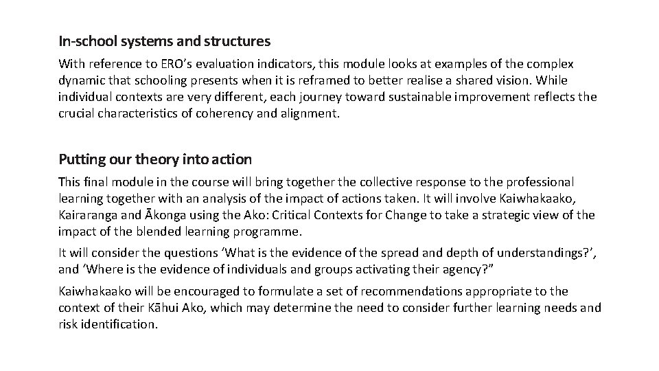 In-school systems and structures With reference to ERO’s evaluation indicators, this module looks at