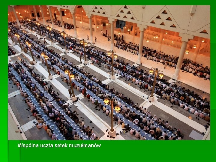 Wspólna uczta setek muzułmanów Wspólna uczta setek muzułmanów