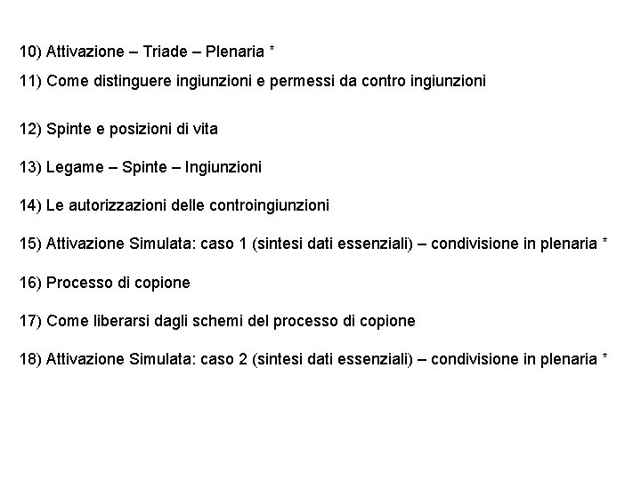 10) Attivazione – Triade – Plenaria * 11) Come distinguere ingiunzioni e permessi da