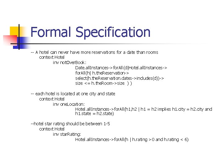 Formal Specification -- A hotel can never have more reservations for a date than