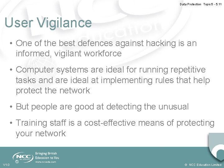 Data Protection Topic 5 - 5. 11 User Vigilance • One of the best