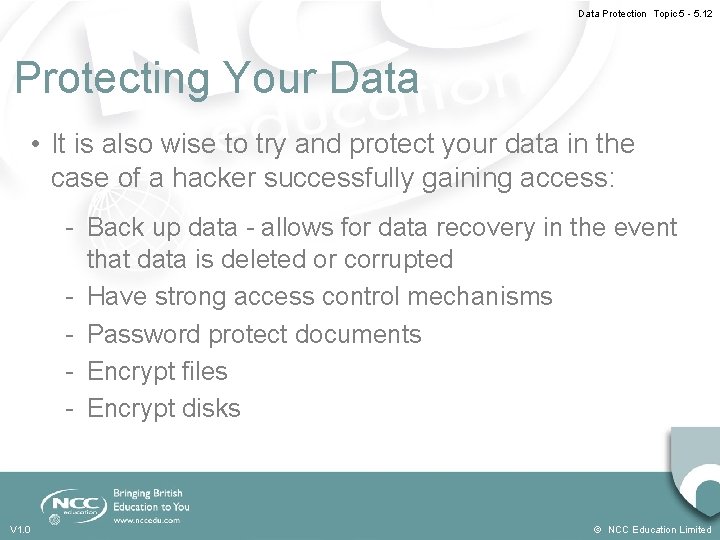 Data Protection Topic 5 - 5. 12 Protecting Your Data • It is also