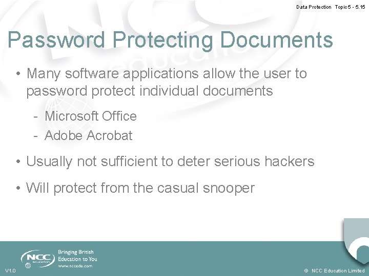 Data Protection Topic 5 - 5. 15 Password Protecting Documents • Many software applications