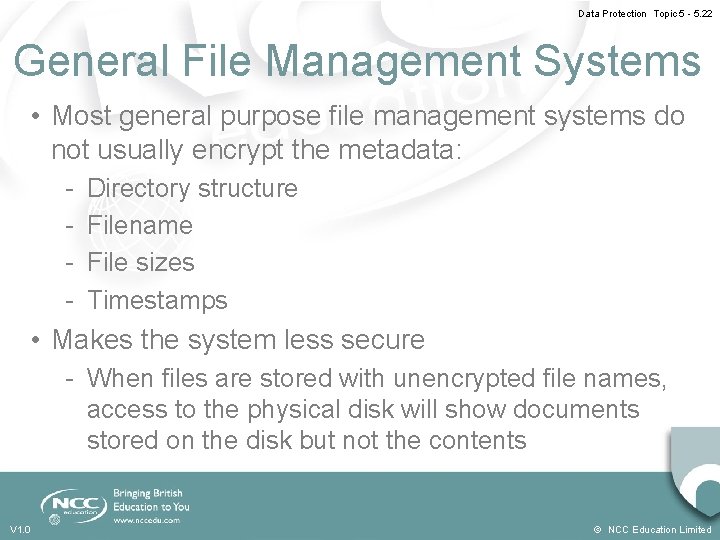 Data Protection Topic 5 - 5. 22 General File Management Systems • Most general