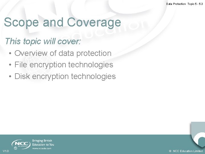 Data Protection Topic 5 - 5. 3 Scope and Coverage This topic will cover: