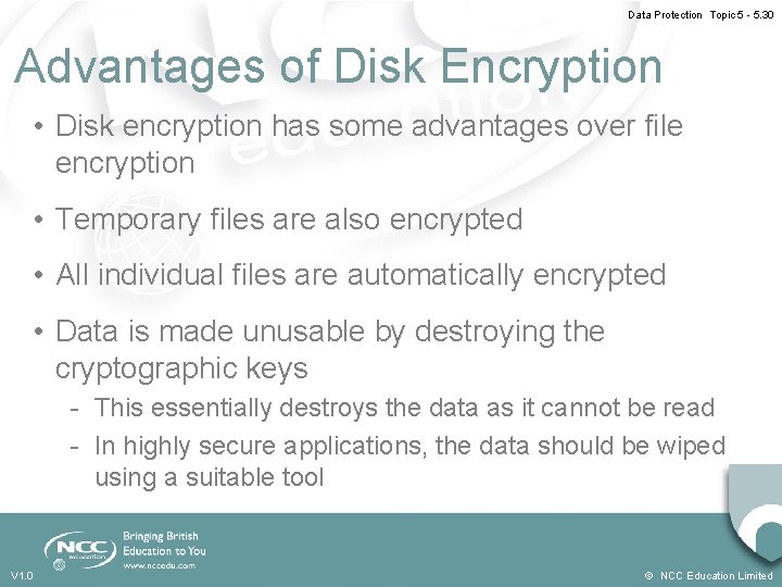 Data Protection Topic 5 - 5. 30 Advantages of Disk Encryption • Disk encryption