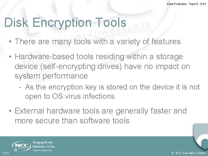 Data Protection Topic 5 - 5. 31 Disk Encryption Tools • There are many