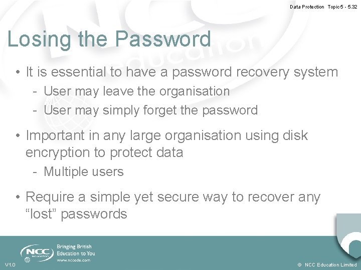 Data Protection Topic 5 - 5. 32 Losing the Password • It is essential