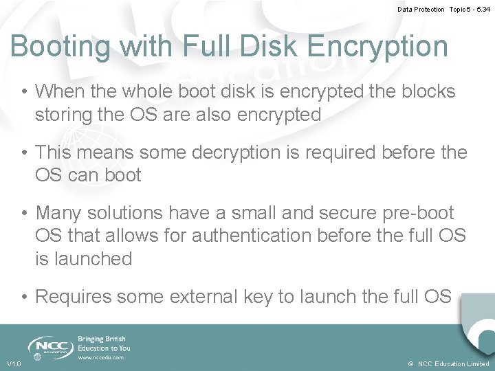 Data Protection Topic 5 - 5. 34 Booting with Full Disk Encryption • When