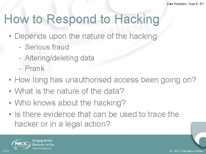Data Protection Topic 5 - 5. 7 How to Respond to Hacking • Depends