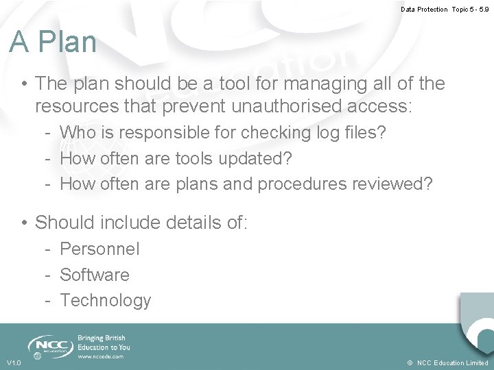 Data Protection Topic 5 - 5. 9 A Plan • The plan should be