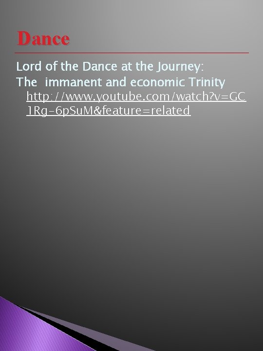 Dance Lord of the Dance at the Journey: The immanent and economic Trinity http: