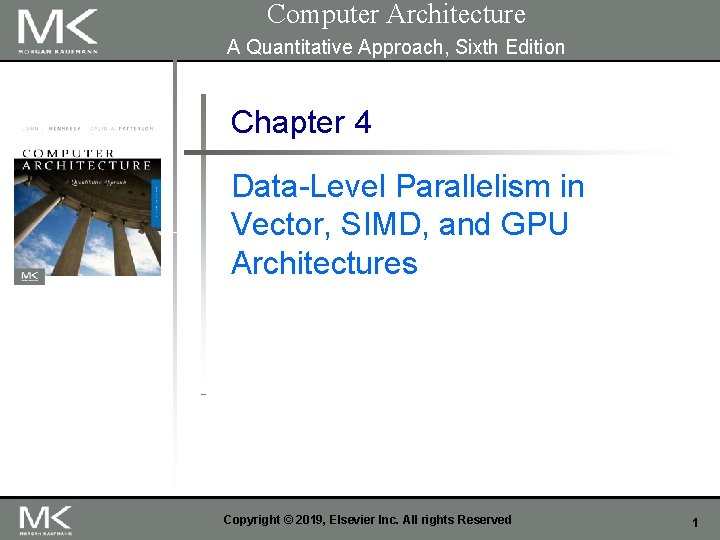 Computer Architecture A Quantitative Approach, Sixth Edition Chapter 4 Data-Level Parallelism in Vector, SIMD,
