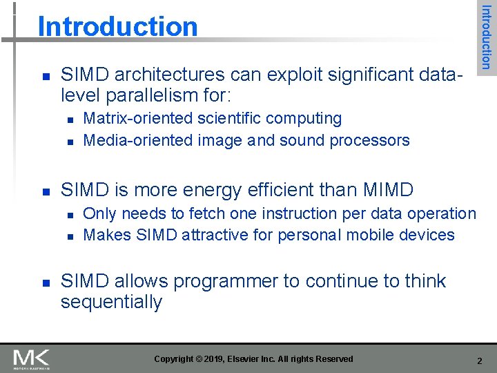 n SIMD architectures can exploit significant datalevel parallelism for: n n n Matrix-oriented scientific n SIMD architectures can exploit significant datalevel parallelism for: n n n Matrix-oriented scientific