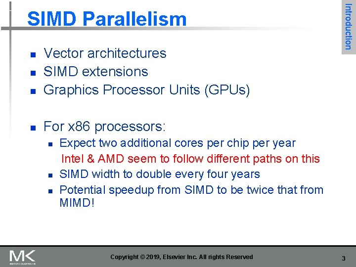 n Vector architectures SIMD extensions Graphics Processor Units (GPUs) n For x 86 processors: