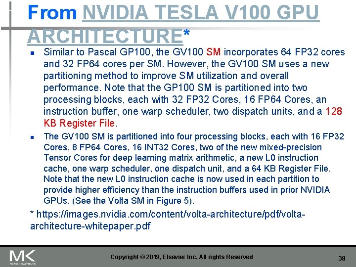 From NVIDIA TESLA V 100 GPU ARCHITECTURE* n n Similar to Pascal GP 100,