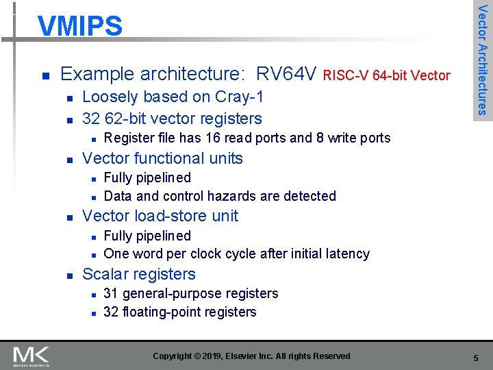 n Example architecture: RV 64 V RISC-V 64 -bit Vector n n Loosely based