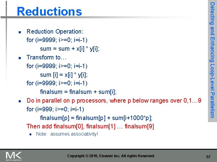 n n n Reduction Operation: for (i=9999; i>=0; i=i-1) sum = sum + x[i]