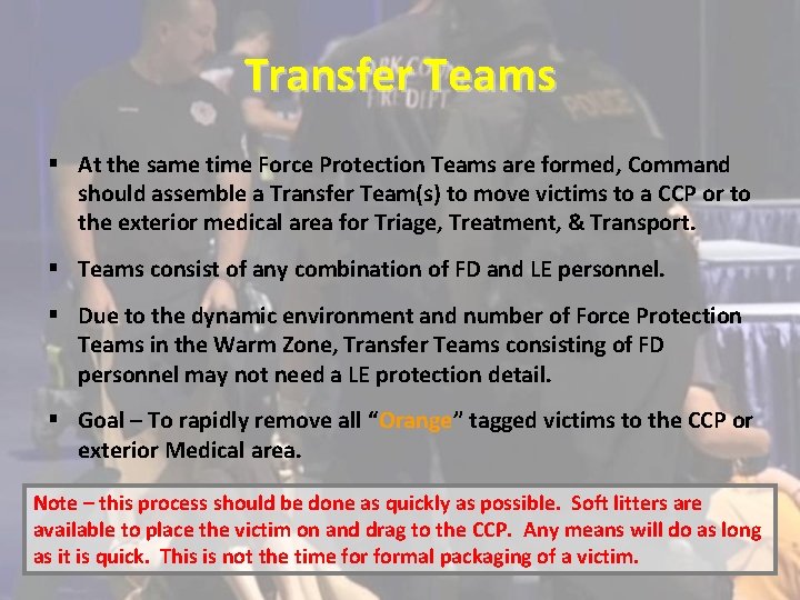 Transfer Teams § At the same time Force Protection Teams are formed, Command should Transfer Teams § At the same time Force Protection Teams are formed, Command should