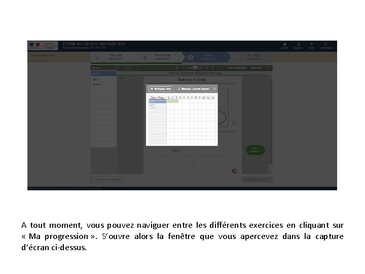 A tout moment, vous pouvez naviguer entre les différents exercices en cliquant sur «