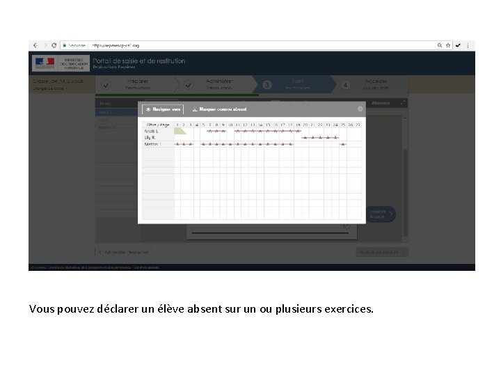 Vous pouvez déclarer un élève absent sur un ou plusieurs exercices. 