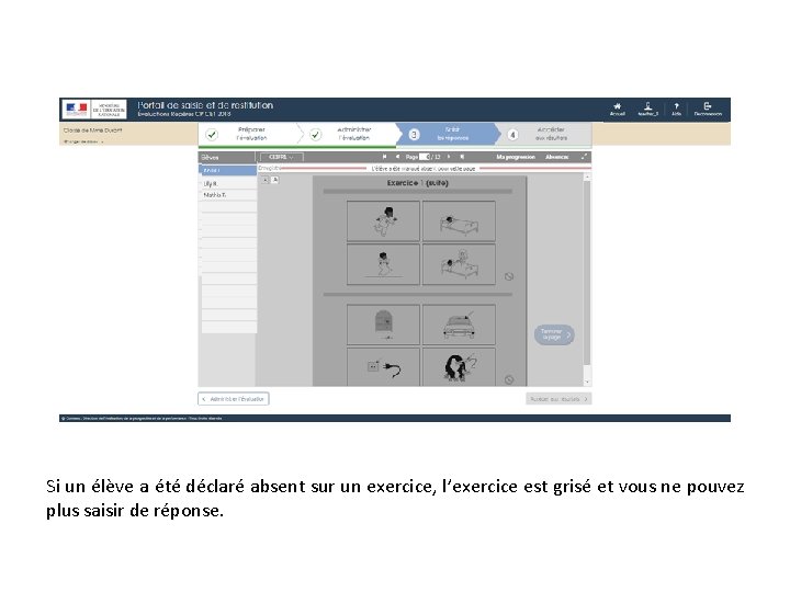 Si un élève a été déclaré absent sur un exercice, l’exercice est grisé et