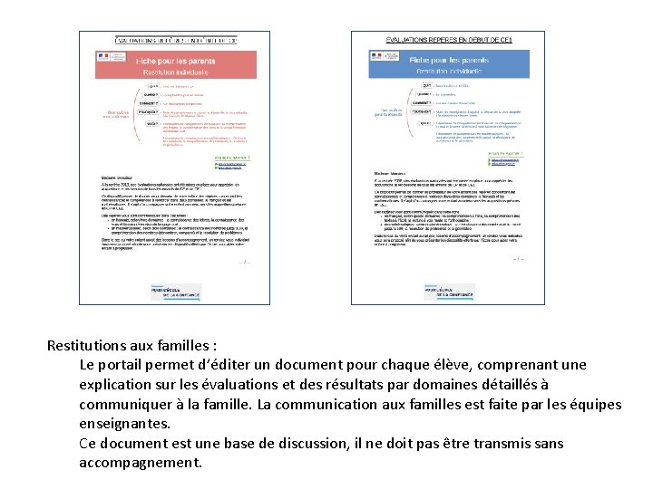 Restitutions aux familles : Le portail permet d’éditer un document pour chaque élève, comprenant