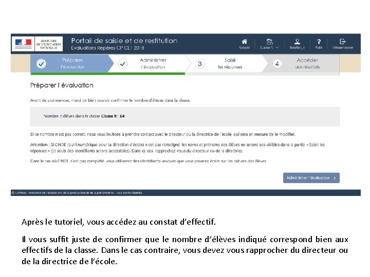 Après le tutoriel, vous accédez au constat d’effectif. Il vous suffit juste de confirmer