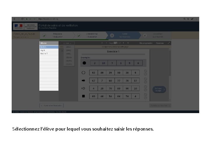 Sélectionnez l’élève pour lequel vous souhaitez saisir les réponses. 