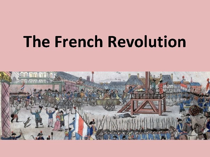 The French Revolution 