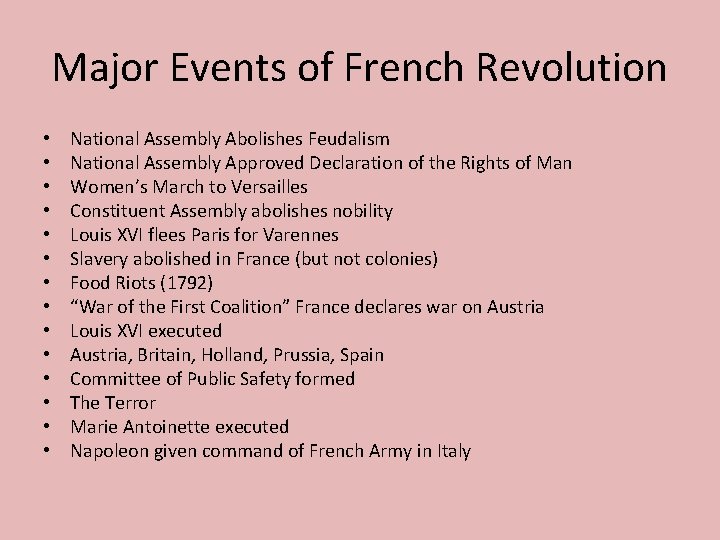 Major Events of French Revolution • • • • National Assembly Abolishes Feudalism National