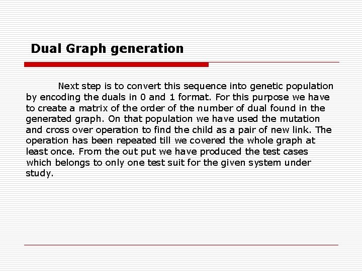 Dual Graph generation Next step is to convert this sequence into genetic population by