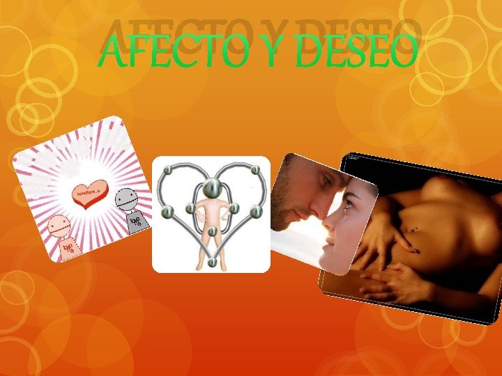 AFECTO Y DESEO 