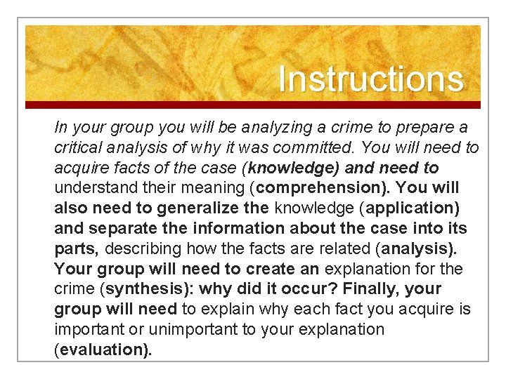 Instructions In your group you will be analyzing a crime to prepare a critical Instructions In your group you will be analyzing a crime to prepare a critical