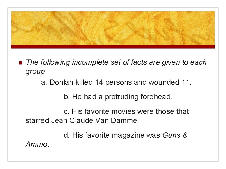 n The following incomplete set of facts are given to each group a. Donlan n The following incomplete set of facts are given to each group a. Donlan