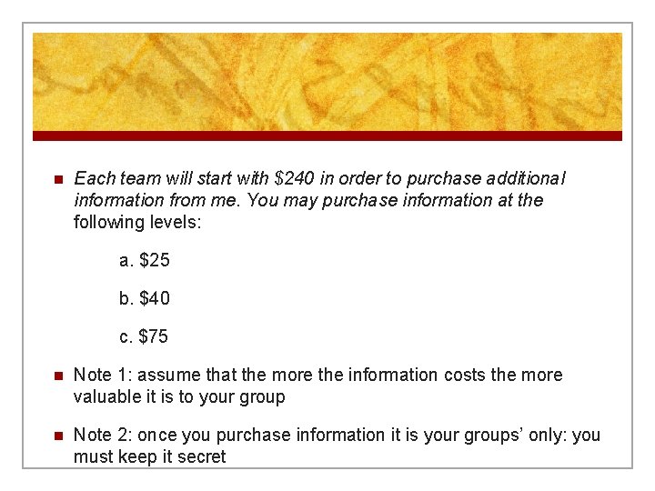 n Each team will start with $240 in order to purchase additional information from n Each team will start with $240 in order to purchase additional information from