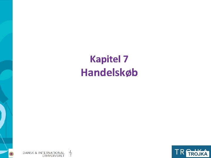 Kapitel 7 Handelskøb 