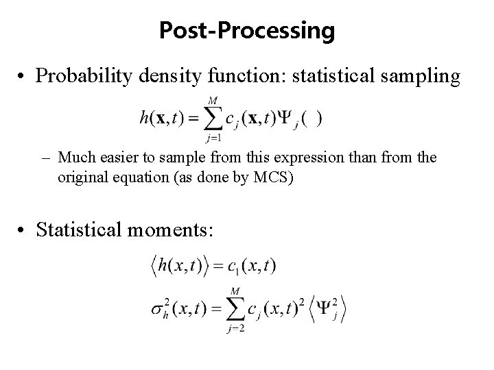 Post-Processing • Probability density function: statistical sampling – Much easier to sample from this Post-Processing • Probability density function: statistical sampling – Much easier to sample from this