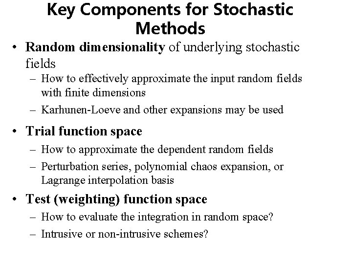 Key Components for Stochastic Methods • Random dimensionality of underlying stochastic fields – How Key Components for Stochastic Methods • Random dimensionality of underlying stochastic fields – How