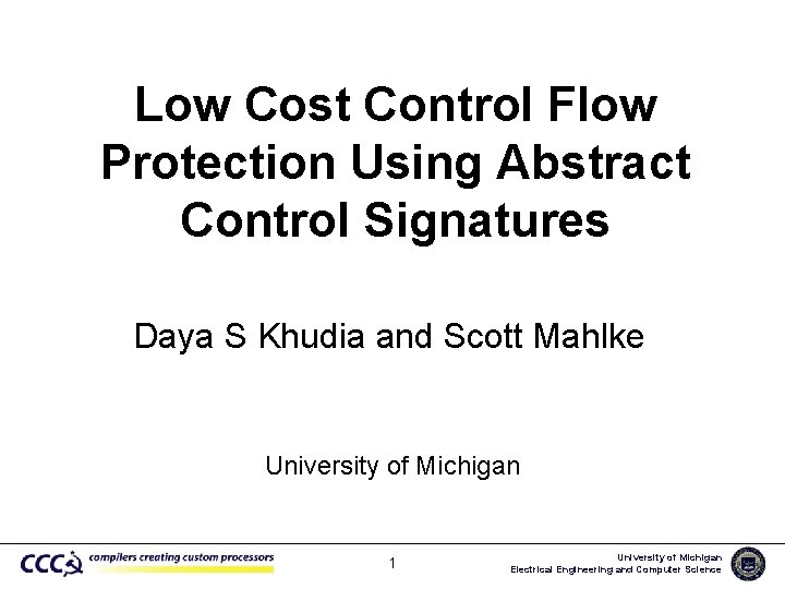 Low Cost Control Flow Protection Using Abstract Control Signatures Daya S Khudia and Scott