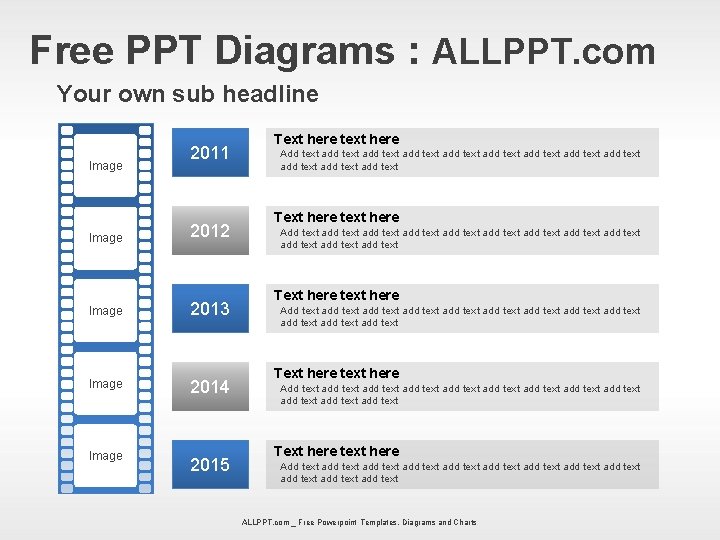 Free PPT Diagrams : ALLPPT. com Your own sub headline Image 2011 Image 2012