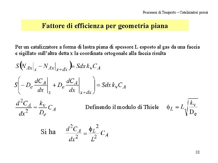 Fenomeni di Trasporto – Catalizzatori porosi Fattore di efficienza per geometria piana Per un