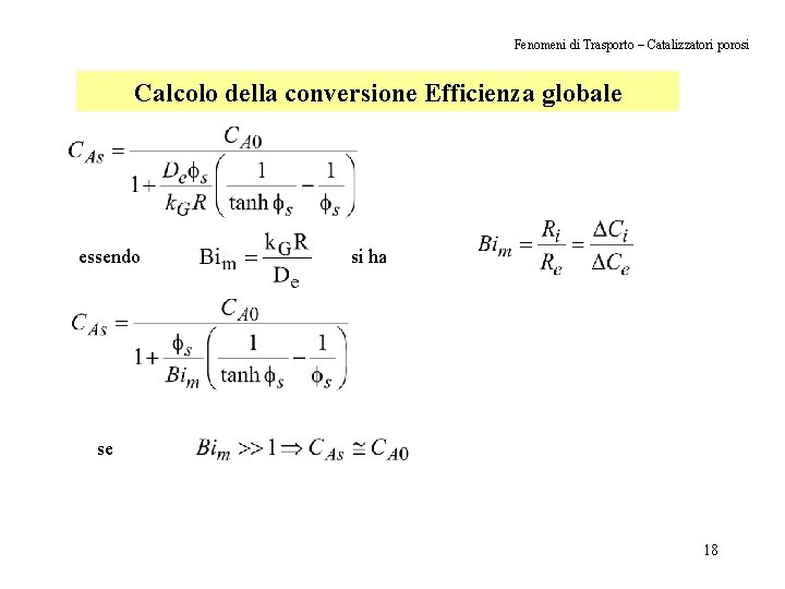 Fenomeni di Trasporto – Catalizzatori porosi Calcolo della conversione Efficienza globale essendo si ha