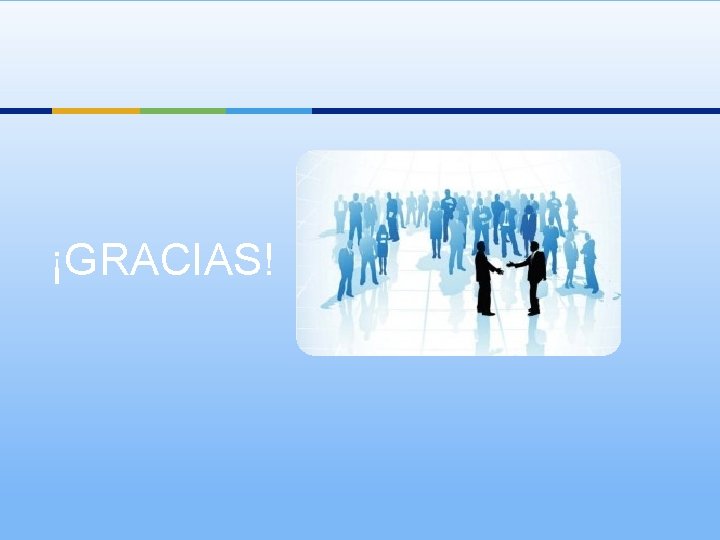 ¡GRACIAS! 