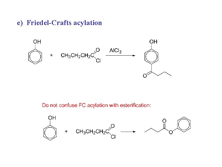 e) Friedel-Crafts acylation 
