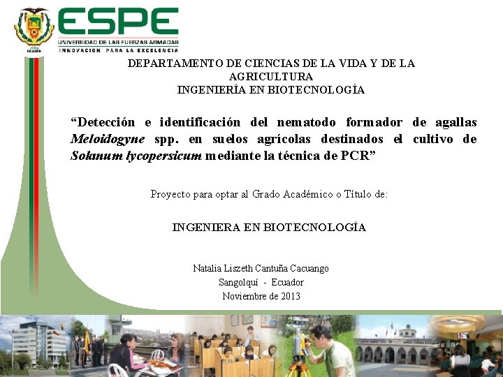 DEPARTAMENTO DE CIENCIAS DE LA VIDA Y DE LA AGRICULTURA INGENIERÍA EN BIOTECNOLOGÍA “Detección