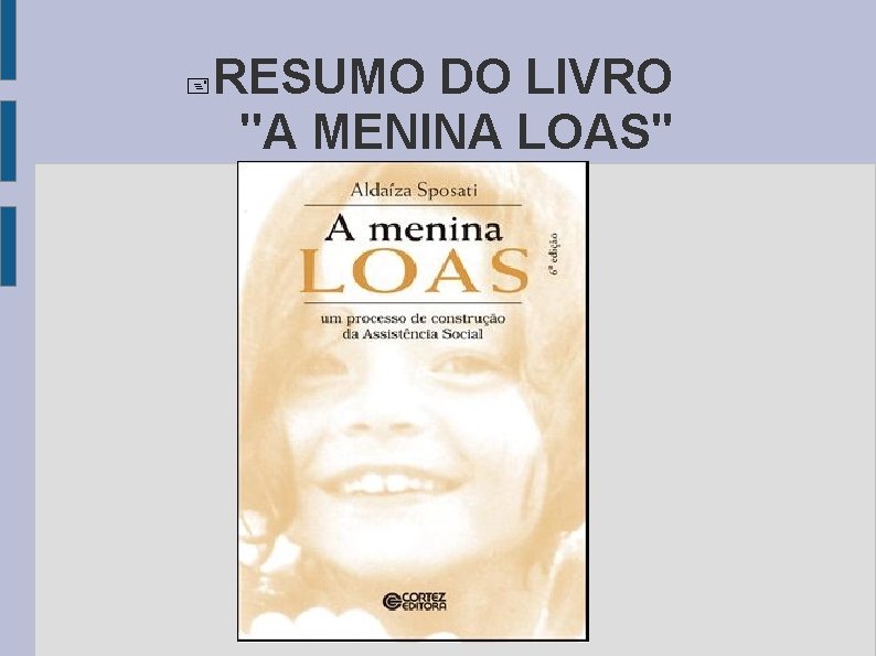  RESUMO DO LIVRO ''A MENINA LOAS'' 