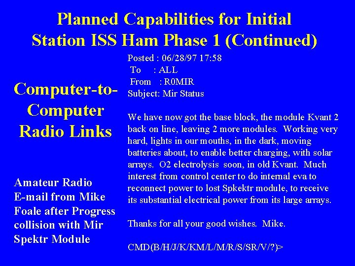 Planned Capabilities for Initial Station ISS Ham Phase 1 (Continued) Computer-to. Computer Radio Links Planned Capabilities for Initial Station ISS Ham Phase 1 (Continued) Computer-to. Computer Radio Links